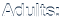 Adults
